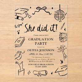 Modern Hand Drawn She did it Graduation Party Acryleinladungen