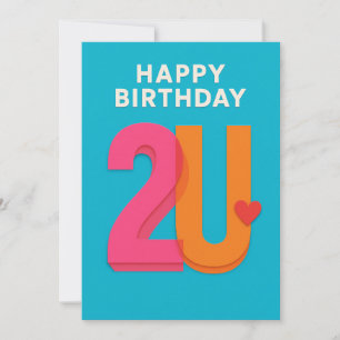 Modern Happy Birthday 2U Design Geburtstagskarte