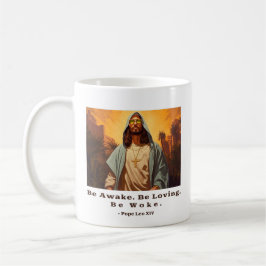 Modern Jesus - *Seid wach. Lieben. Geweckt werden. Kaffeetasse