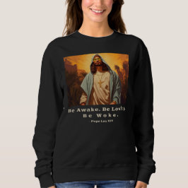 Modern Jesus - *Seid wach. Lieben. Geweckt werden. Sweatshirt