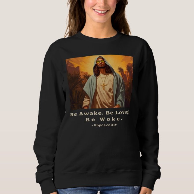 Modern Jesus - *Seid wach. Lieben. Geweckt werden. Sweatshirt (Vorderseite)