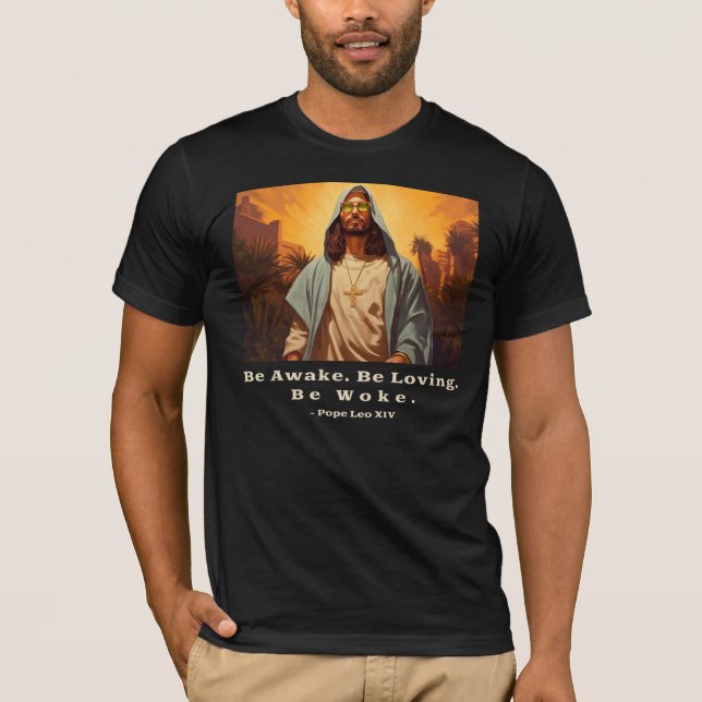 Modern Jesus - *Seid wach. Lieben. Geweckt werden. T-Shirt (Vorderseite)