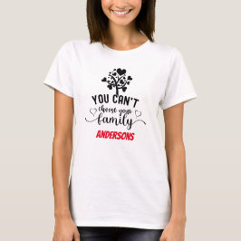 Modern können Sie Ihre Familie, Wiedersehen wählen T-Shirt