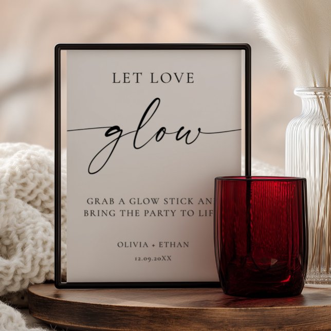 Modern Let Love Glow Wedding Sign Poster (Let love glow wedding sign)