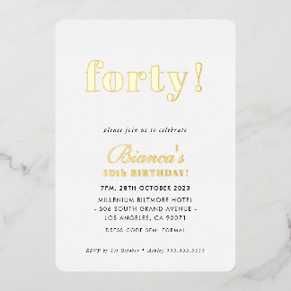 MODERN MINIMAL schlichte schick vierziges Geburtst Folieneinladung
