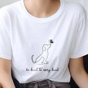 Modern minimalist: Sei nett zu jeder Art Hund T-Shirt