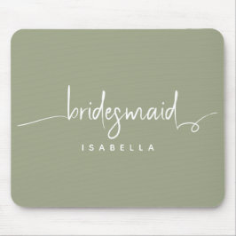 Modern Minimalistische Bridesmaid Script Sage Gree Mousepad