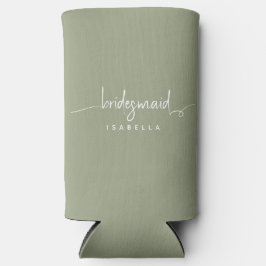 Modern Minimalistische Bridesmaid Script Sage Gree Selters Dosenkühler