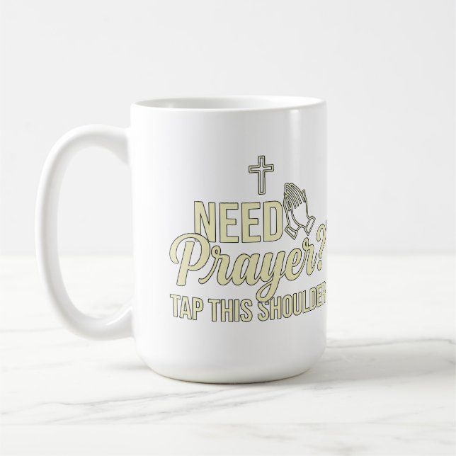 Modern Need Prayer? Tap This Shoulder Christian  Kaffeetasse (Links)