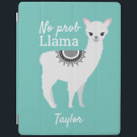 Modern niedliches NO Prob Llama mit dem Namen Aqua iPad Hülle<br><div class="desc">Mit einer aquamarinen Hintergrundfarbe und den lustigen Zitat Worten NO prob Llama". Mit meinen Llama Illustrations- und lustigen Schriftart können Sie diese Bilddatei personalisieren.</div>