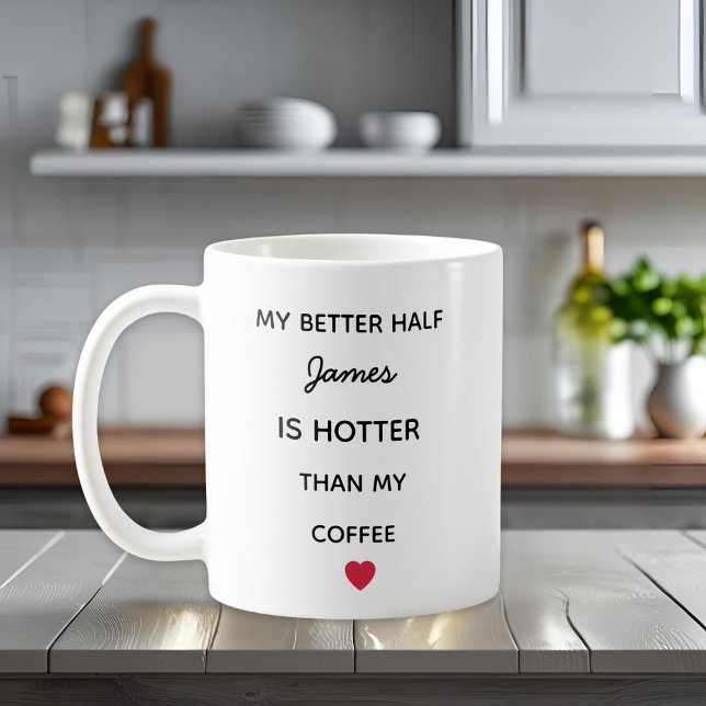 Modern Personalized Better Half Coffee Mug Kaffeetasse (Von Creator hochgeladen)