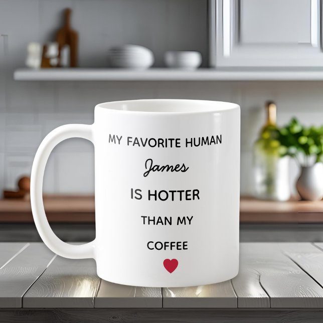 Modern Personalized Favorite Human Coffee Mug Kaffeetasse (Von Creator hochgeladen)
