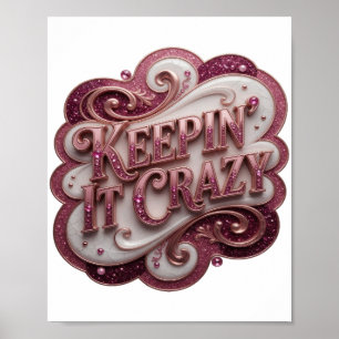 Modern Pink KEEPIN' IT CRAZY Slogan Poster