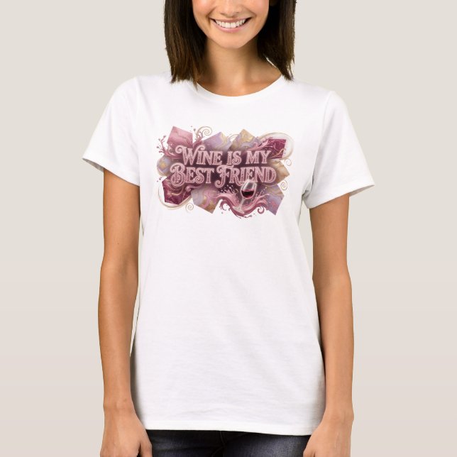 Modern Pink WEIN IST MEIN BESTER FREUND Tee (Vorderseite)