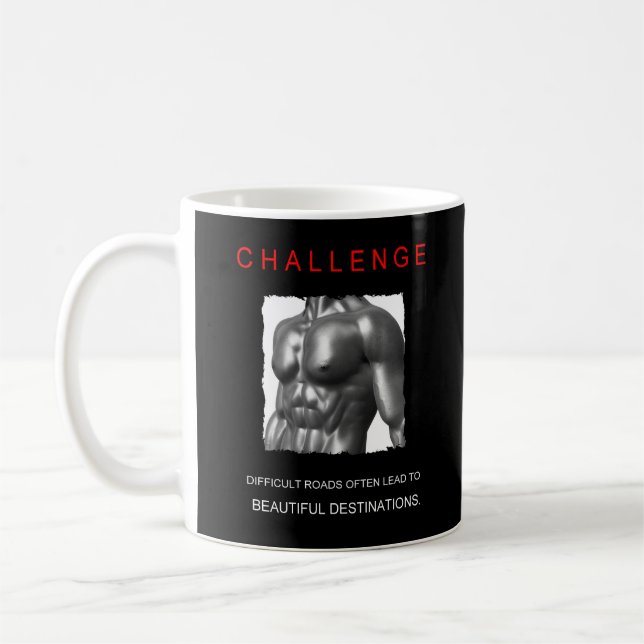 Modern positives Motivation Body Challenge Quote Kaffeetasse (Links)