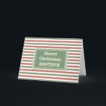 Modern Red Green Brother Frohe Weihnachten Karte<br><div class="desc">Frohe Weihnachten für Bruderkarte mit roten und grünen Streifen Muster und nachdenklichen Vers.</div>