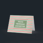 Modern Red Green Daughter Frohe Weihnachten Karte<br><div class="desc">Frohe Weihnachten für die Tochter-Karte mit roten und grünen Streifen Muster und nachdenklichen Vers.</div>