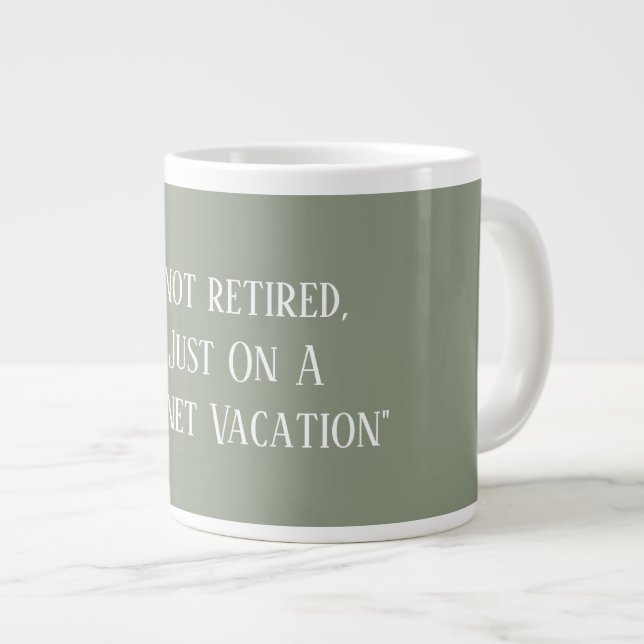 Modern Sage Green Cute Funny Saying Retirement  Jumbo-Tasse (Vorderseite Rechts)