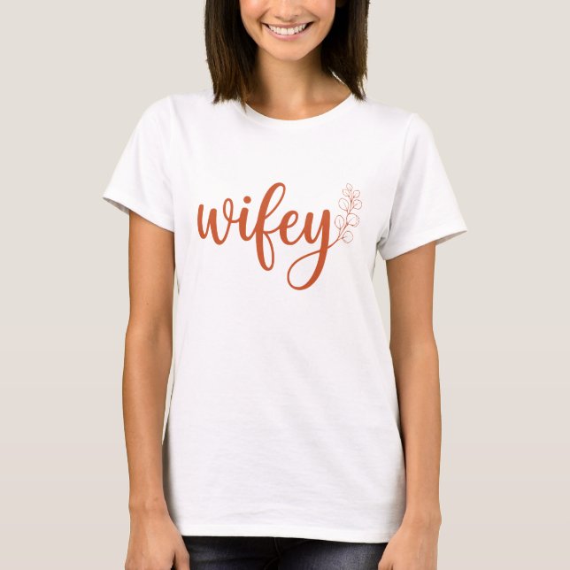 Modern Script Ehefrau Damen    T-Shirt (Vorderseite)