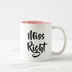 Modern Script Miss Right Funny Zweifarbige Tasse