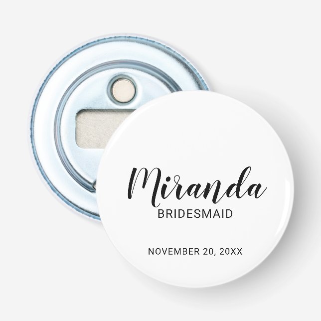 Modern Script Personalisiert Bridesmaid Flaschenöffner (Vorderseite)