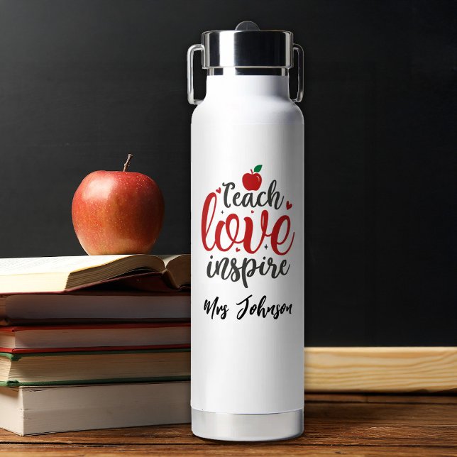 Modern Script Teach Love Inspire Teacher Trinkflasche (A personalized water bottle with the words "Teach love inspire" a great teacher appreciation gift)