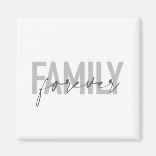 Modern, simple, cool typography Family Forever Magnet