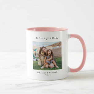 Modern Simple We Liebe You Mama Mütter Day Coffee Tasse