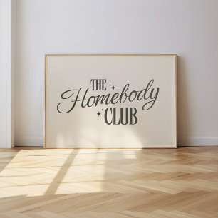 Modern "The Homebody Club" Neutral Beige Poster