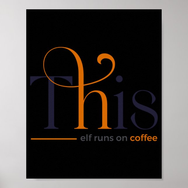Modern This Elf läuft auf Kaffee Holiday T-Shirt  Poster (Vorne)