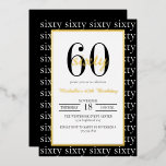 Modern Typography 60th Birthday Party Black Gold Folieneinladung<br><div class="desc">Celebrate a milestone in timeless style with this elegant black and gold 60th birthday invitation. Featuring a sleek black background with shimmering gold foil accents and graceful script that reads 60 in both number and text, this design perfectly blends modern sophistication with celebratory charm. Ideal for milestone birthday parties, elegant...</div>