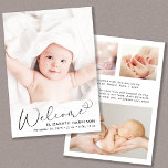 Modern Welcome Photo Collage Birth Announcement Ankündigung<br><div class="desc">A modern card to announce your baby's birth,  featuring his or her photo overlayed with "Welcome" written in a stylish script with a heart swash. Underneath add his or her name,  birth date and birth stats. On the back,  add three additional pictures and a personalized message.</div>