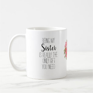 Modern witziger Schwester nur Geschenk brauchen  Kaffeetasse