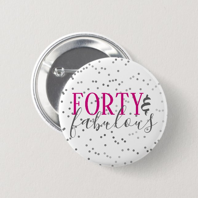 Moderne 40 und fabelhafte Birthday Confetti Taste Button (Vorne & Hinten)
