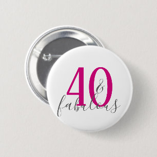 Moderne 40 und fabelhafte Geburtstagsparty Button