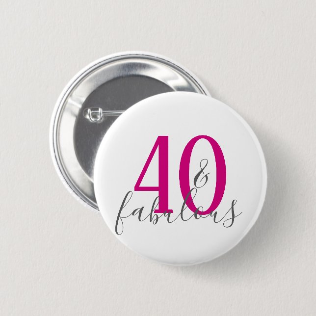 Moderne 40 und fabelhafte Geburtstagsparty Button (Vorne & Hinten)