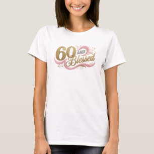 Moderne 60 UND GESEGNET 2D künstlerische Darstellu T-Shirt