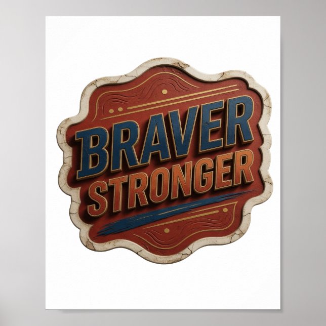 Moderne Blaue BRAVER STRONGER Druck Poster (Vorne)