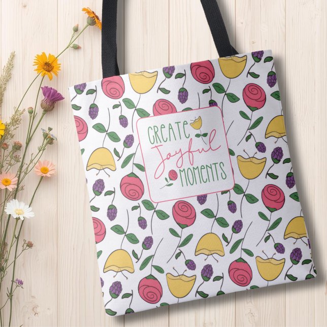 Moderne „Create Joyful Moments“-Blumentasche (Modern Floral Inspirational Tote Bag)