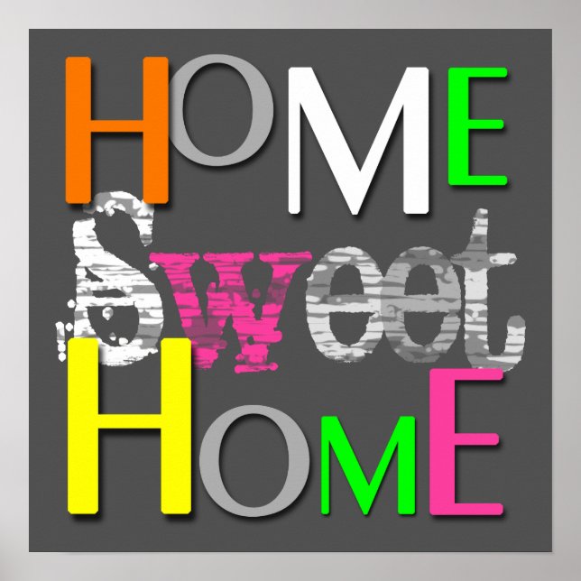 Moderne, farbenfrohe Zuhause Sweet Zuhause Poster (Vorne)