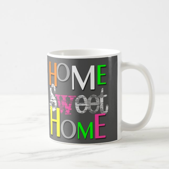 Moderne, farbenfrohe Zuhause Sweet Zuhause Tasse (Rechts)