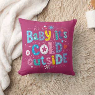 Moderne Farbige Baby It's Cold Outside Staubiges R Kissen