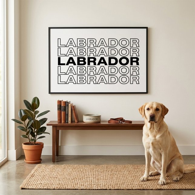 Moderne, fette Labradortypografie-Grafik  Poster (Von Creator hochgeladen)