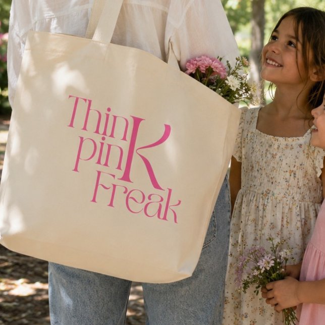 Moderne Fette Think Pink Freak-Typografie Jumbo Stoffbeutel (Von Creator hochgeladen)