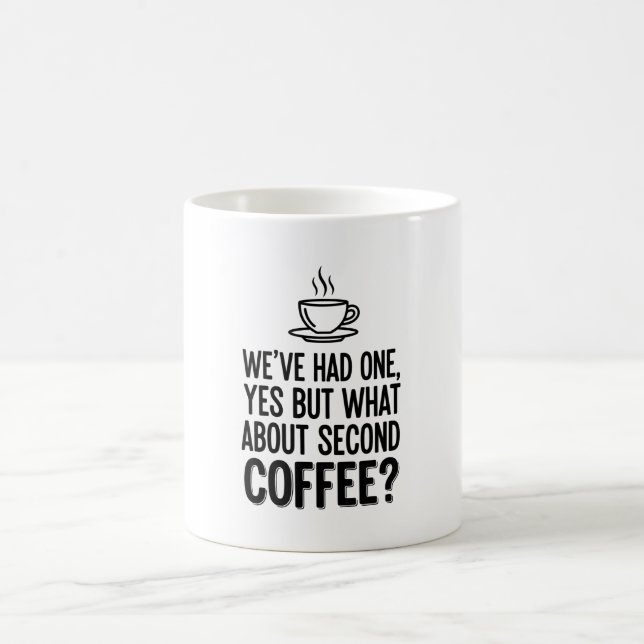 Moderne Fettschrift Zweiter Kaffee Zitat Tasse (Mittel)