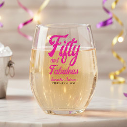Moderne Fifty and Fabulous Pink 50. Geburtstagsfei Weinglas Ohne Stiel