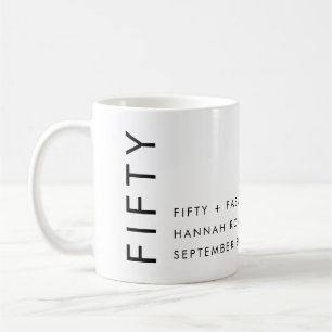 Moderne Fifty Name Datum Fette 50. Geburtstagsfeie Kaffeetasse