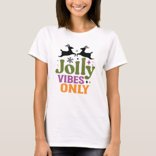 Moderne fröhliche Stimmung nur Typografie T-Shirt