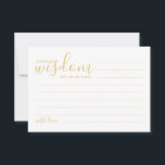 Moderne Gold Script Hochzeitsberatung und Wunschka Hinweiskarte<br><div class="desc">Fügen Sie Ihrer Hochzeit eine persönliche Touch mit einem modernen Skript Hochzeitsratschlag und Wunschkarte hinzu. Diese Ratenkarte enthält den Titel 'Worte der Weisheit' mit Details in Goldskript und sans serif Schriftart Stil auf weißem Hintergrund. Ideal für Hochzeiten, Babydusche, Geburtstagsparty, Brautparty, Junggeselinnen-Abschied und alle besondere Anlässe. Bitte beachten Sie: Die Details...</div>