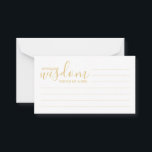 Moderne Gold Script Hochzeitsberatung und Wunschka Hinweiskarte<br><div class="desc">Fügen Sie Ihrer Hochzeit eine persönliche Touch mit einem modernen Skript Hochzeitsratschlag und Wunschkarte hinzu. Diese Ratenkarte enthält den Titel 'Worte der Weisheit' mit Details in Goldskript und sans serif Schriftart Stil auf weißem Hintergrund. Ideal für Hochzeiten, Babydusche, Geburtstagsparty, Brautparty, Junggeselinnen-Abschied und alle besondere Anlässe. Bitte beachten Sie: Die Details...</div>